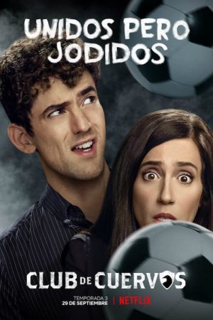 Phim Câu lạc bộ Cuervos ( 3) - Club de Cuervos (Season 3) PhimChill Vietsub (2017)