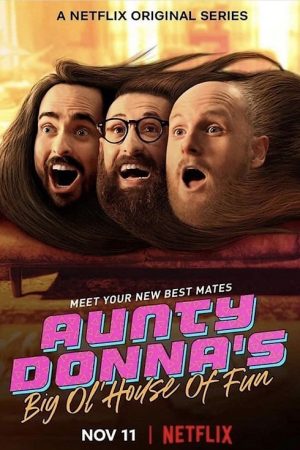 Phim Aunty Donna Ngôi nhà vui vẻ - Aunty Donnas Big Ol House of Fun PhimChill Vietsub (2020)