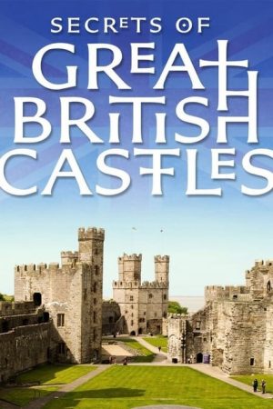 Xem phim Bí mật các lâu đài của đảo Anh tập 3 PhimChill Thuyết Minh HD Vietsub Phim Anh-Secrets of Great British Castles