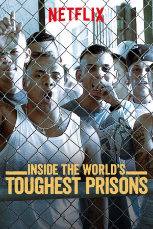 Phim Bên trong những nhà tù khốc liệt nhất thế giới ( 1) - Inside the World’s Toughest Prisons (Season 1) PhimChill Vietsub (2016)