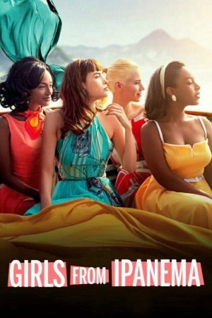 Phim Điều đẹp nhất ( 1) - Girls from Ipanema (Season 1) PhimChill Vietsub (2019)