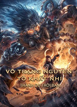 Phim Võ Trạng Nguyên Tô Khất Nhi Thánh Dụ Trời Ban - King of The New Beggars PhimChill Vietsub (2021)