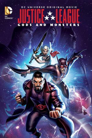 Phim Liên Minh Công Lý Thiên Thần Và Quỷ Dữ - Justice League Gods and Monsters PhimChill Vietsub (2015)