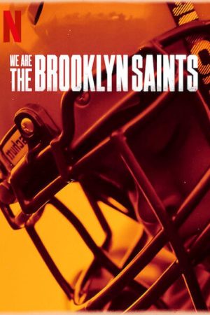 Phim Chúng tôi Đội Brooklyn Saints - We Are The Brooklyn Saints PhimChill Vietsub (2021)