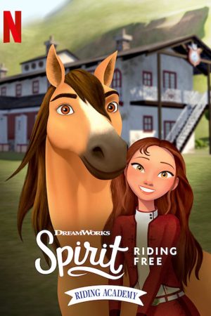 Phim Chú ngựa Spirit Tự do rong ruổi Trường học cưỡi ngựa ( 1) - Spirit Riding Free Riding Academy (Season 1) PhimChill Vietsub (2020)