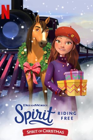 Phim Chú ngựa Spirit Tự do rong ruổi Giáng sinh cùng Spirit - Spirit Riding Free Spirit of Christmas PhimChill Vietsub (2019)