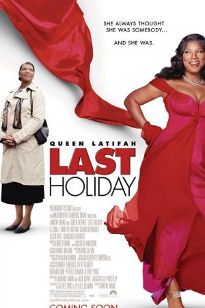 Phim Kỳ Nghỉ Cuối Cùng - Last Holiday PhimChill Vietsub (2006)