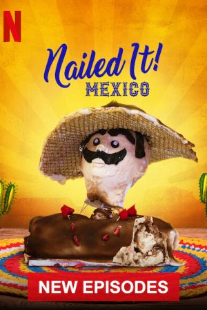 Phim Dễ như ăn bánh Mexico ( 3) - Nailed It Mexico (Season 3) PhimChill Vietsub (2021)