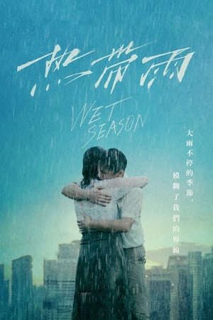 Xem phim Mối Tình Cô Trò tập full PhimChill Thuyết Minh HD - Vietsub Phim Trung Quốc-热带雨Wet Season