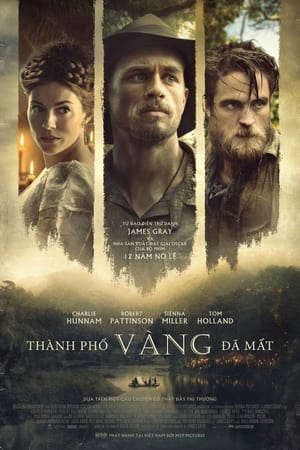 Phim Thành Phố Vàng Đã Mất - The Lost City of Z PhimChill Vietsub (2017)