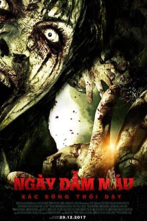 Phim Ngày Đẫm Máu Xác Sống Trỗi Dậy - Day of the Dead Bloodline PhimChill Vietsub (2017)