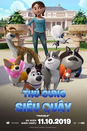 Phim Thú Cưng Siêu Quậy - Trouble PhimChill Vietsub (2019)