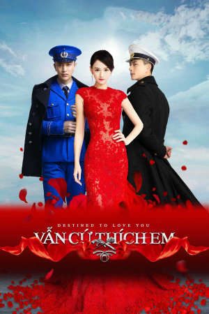 Phim Vẫn Cứ Thích Em - Destined to Love You PhimChill Vietsub (2015)