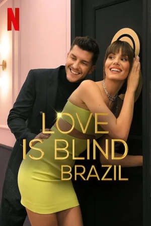 Phim Yêu Là Mù Quáng Brazil ( 1) - Love is Blind Brazil (season 1) PhimChill Vietsub (2021)