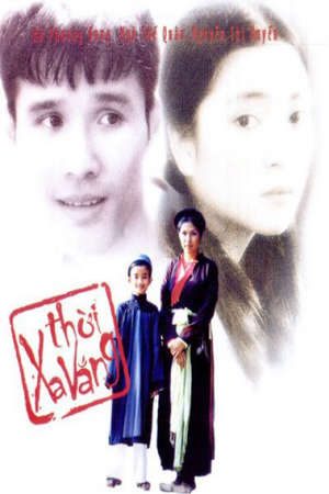 Phim Thời Xa Vắng - Thoi Xa Vang PhimChill Vietsub (2004)