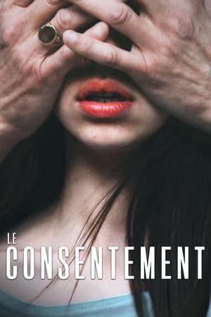 Phim Bằng Lòng Đi Em - Le ConsentementConsent PhimChill Vietsub (2023)