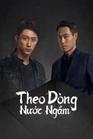 Phim Theo Dòng Nước Ngầm - Chasing the Undercurrent PhimChill Vietsub (2022)