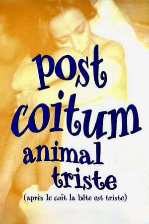 Phim Sau Đêm Nồng Cháy - Post coïtum animal tristeAfter Sex PhimChill Vietsub (1997)