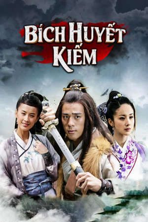 Phim Bích Huyết Kiếm (2007) - Sword Stained with Royal Blood PhimChill Vietsub (2007)