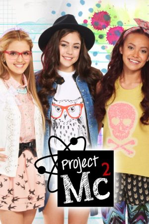 Phim Dự án Mc2 ( 2) - Project Mc2 (Season 2) PhimChill Vietsub (2016)