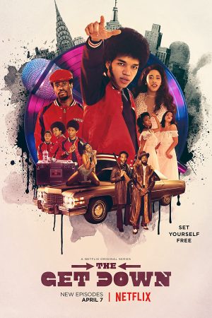 Phim Get Down ( 1) - The Get Down (Season 1) PhimChill Vietsub (2016)