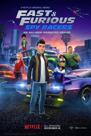 Phim Quá nhanh quá nguy hiểm Điệp viên tốc độ (Phần 1) - Fast Furious Spy Racers (Season 1) PhimChill Vietsub (2019)