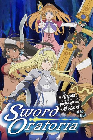 Phim Hầm ngục tối Thanh gươm Oratoria - Sword Oratoria Is It Wrong to Try to Pick Up Girls in a Dungeon On the Side PhimChill Vietsub (2017)