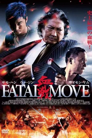 Phim Huyết Chiến - Fatal Move Triad Wars PhimChill Vietsub (2008)