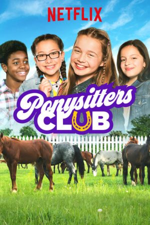 Phim Hội chăm sóc ngựa (Phần 1) - Ponysitters Club (Season 1) PhimChill Vietsub (2018)