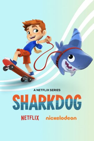 Phim Sharkdog Chú chó cá mập ( 2) - Sharkdog (Season 2) PhimChill Vietsub (2021)