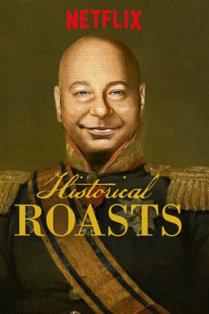 Phim Lịch sử từ cái nhìn KHÔNG NGHIÊM TÚC - Historical Roasts PhimChill Vietsub (2019)