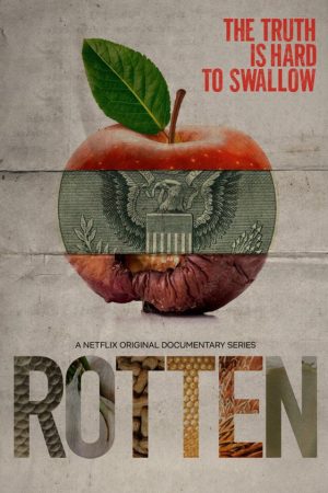 Phim Mục ruỗng ( 1) - Rotten (Season 1) PhimChill Vietsub (2018)