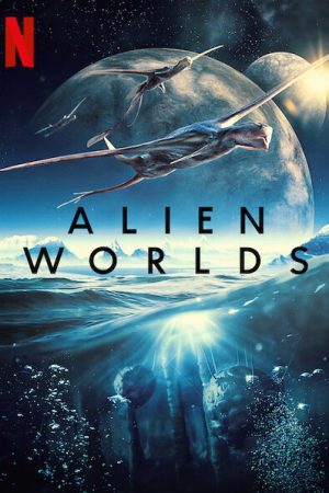 Phim Những hành tinh khác - Alien Worlds PhimChill Vietsub (2020)