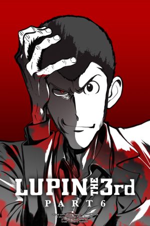 Phim Lupin Đệ Tam 6 - LUPIN THE 3rd PART 6 PhimChill Vietsub (2021)