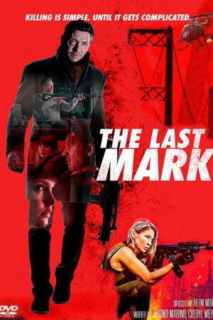 Phim Dấu Ấn Cuối Cùng - The Last Mark PhimChill Vietsub (2022)