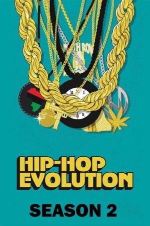 Phim Sự phát triển của Hip Hop ( 2) - Hip Hop Evolution (Season 2) PhimChill Vietsub (2018)