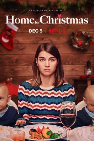 Phim Về nhà đón Giáng Sinh ( 2) - Home for Christmas (Season 2) PhimChill Vietsub (2019)