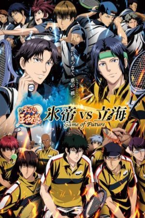 Phim Shin Tennis no Ouji sama Hyoutei vs Rikkai Game of Future - 新テニスの王子様 氷帝vs立海 Game of Future PhimChill Vietsub (2021)