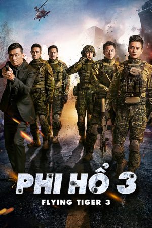 Phim Phi Hổ 3 - Flying Tiger 3 PhimChill Vietsub (2022)