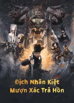 Phim Địch Nhân Kiệt Mượn Xác Trả Hồn - Di Renjie Resurrection PhimChill Vietsub (2022)