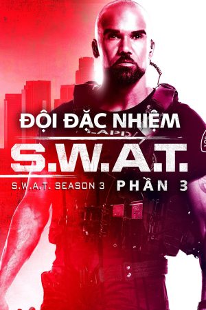 Xem phim Đội Đặc Nhiệm SWAT ( 3) tập 12 PhimChill Thuyết Minh HD Vietsub Phim Mỹ-SWAT (Season 3)