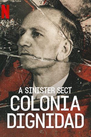 Phim Giáo phái hiểm ác Colonia Dignidad - A Sinister Sect Colonia Dignidad PhimChill Vietsub (2021)