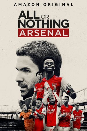 Phim All or Nothing Arsenal - All or Nothing Arsenal PhimChill Vietsub (2022)