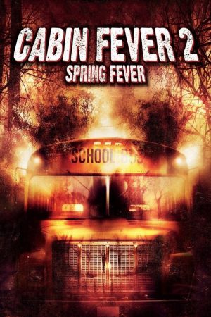 Phim Trạm Dừng Tử Thần 2 Tiệc Máu - Cabin Fever 2 Spring Fever PhimChill Vietsub (2009)