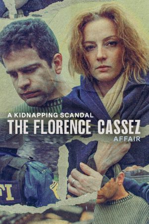 Phim Bê bối bắt cóc Vụ án Florence Cassez - A Kidnapping Scandal The Florence Cassez Affair PhimChill Vietsub (2022)