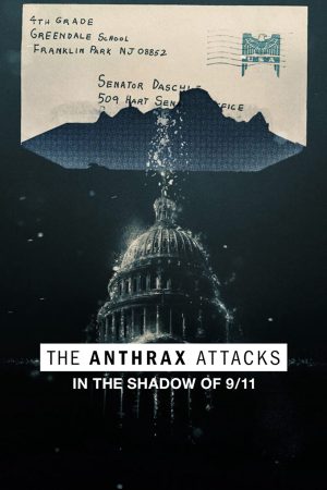 Phim Vụ tấn công bệnh than tại Mỹ - The Anthrax Attacks PhimChill Vietsub (2022)