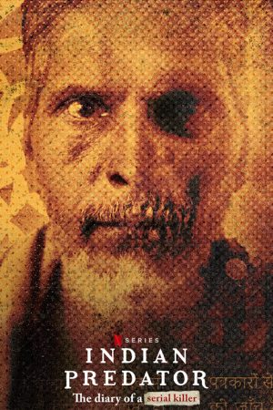 Phim Sát nhân Ấn Độ Nhật ký kẻ giết người hàng loạt - Indian Predator The Diary of a Serial Killer PhimChill Vietsub (2022)