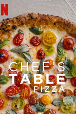 Phim Bàn của bếp trưởng Pizza - Chefs Table Pizza PhimChill Vietsub (2022)