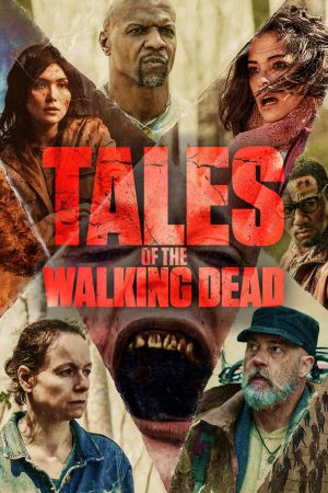 Phim Xác Sống Chuyện Chưa Kể - Tales of the Walking Dead PhimChill Vietsub (2022)