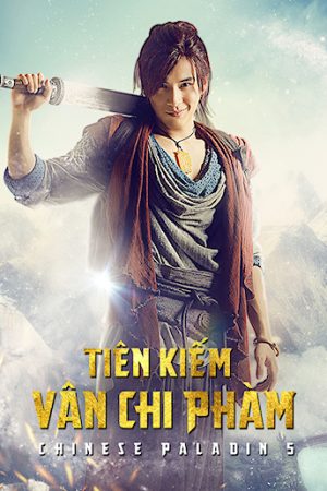 Phim Tiên Kiếm Vân Chi Phàm - Chinese Paladin 5 PhimChill Vietsub (2016)